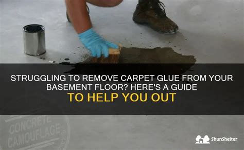 Struggling To Remove Carpet Glue From Your Basement Floor Here S A