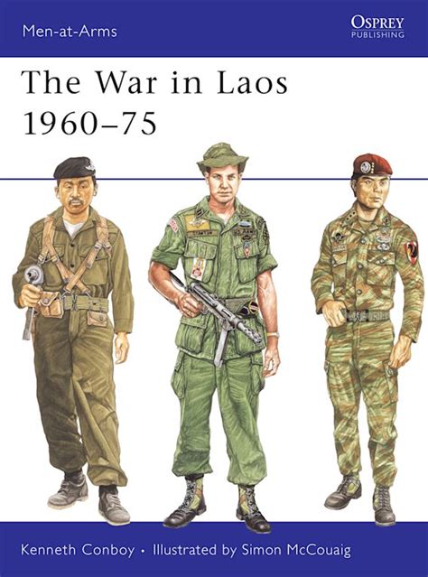 The War in Laos 1960–75: : Men-at-Arms Kenneth Conboy Osprey Publishing