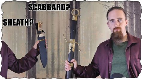 The Difference Between A Sheath And A Scabbard Youtube