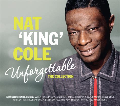 Nat King Cole: Unforgettable – The Collection