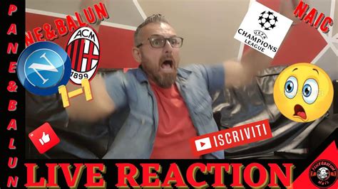 Live Reaction Siamo In Semifinale Dopo Anni Napoli Milan