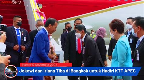 Jokowi Dan Iriana Tiba Di Bangkok Untuk Hadiri KTT APEC YouTube