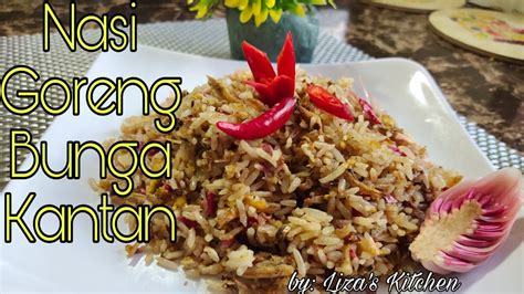 Nasi Goreng Bunga Kantan 71 YouTube