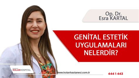 Genital Estetik Uygulamaları Nelerdir Kadın Hastalıkları ve Doğum