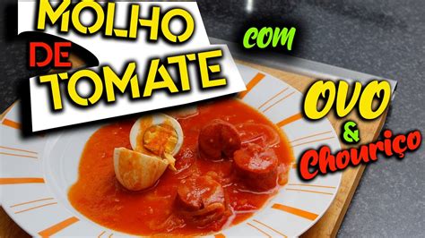 Molho de tomate ovo e chouriço e seus segredos muito rápido e