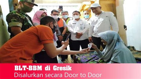 Penyaluran Blt Bbm Di Gresik Dilakukan Secara Door To Door Ini Syaratnya