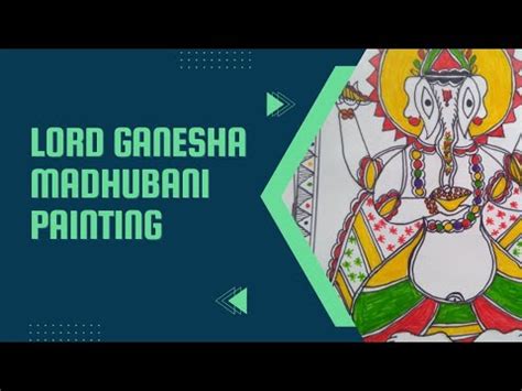 Lord Ganesha Madhubani Painting Youtube