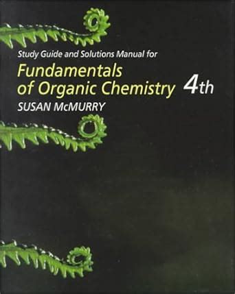 Fundamentals Of Organic Chemistry Study Guide And Solutions Manual