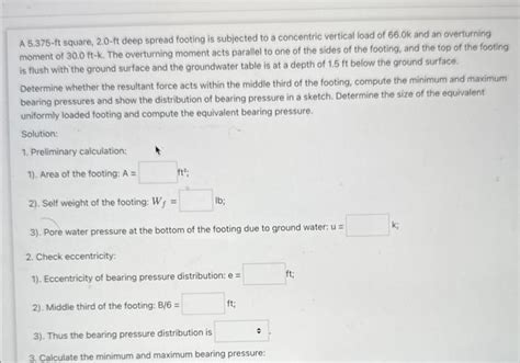 Solved A 5 375 Ft Square 2 0 Ft Deep Spread Footing Is Chegg