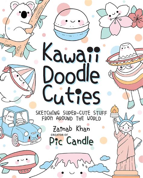 Kawaii Doodle Cuties: Sketching Super-Cute Stuff from Around the World ...