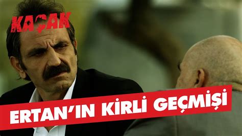 Ertan ın kirli geçmişi Kaçak 4 Bölüm YouTube