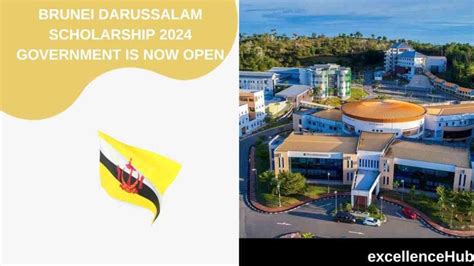 Brunei Darussalam Scholarship Government Is Now Open Excellencehub