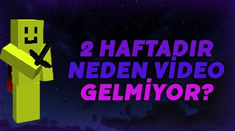 2 HAFTADIR NEDEN VİDEO GELMİYOR SONOYUNCU YouTube