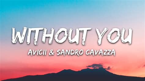 Avicii - Without You (Lyrics) ft. Sandro Cavazza Chords - Chordify