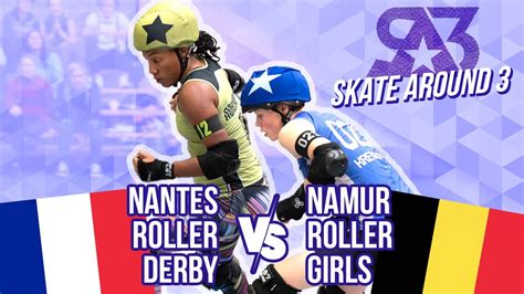 SKATE AROUND 3 G6 Namur Roller Girls VS Nantes Roller Derby YouTube