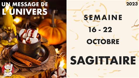 Sagittaire Semaine Du 16 Au 22 Octobre 2023 Horoscope Famille Travail