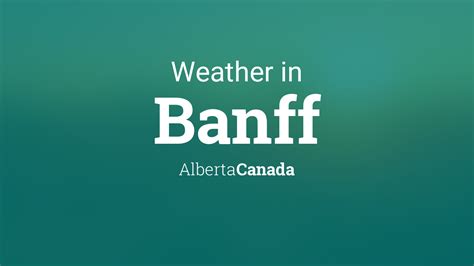 Weather for Banff, Alberta, Canada