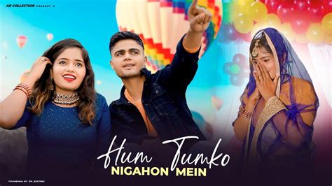 Hum Tumko Nigahon Mein Ar Cute Love Story Ar Collection Darpan