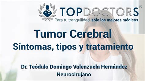 Tumor Cerebral S Ntomas Tipos Y Tratamiento Youtube