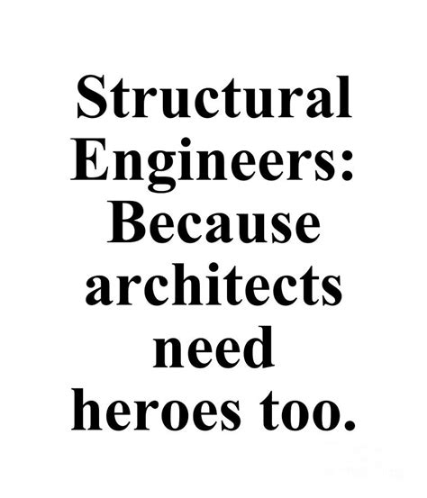 Structural Engineers Because Architects Need Heroes Too Digital Art By