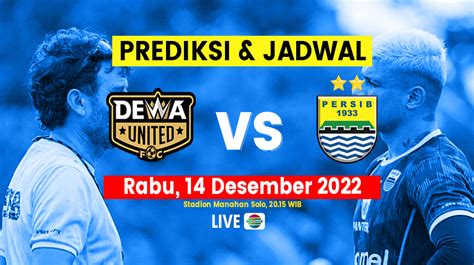 Prediksi Liga Dewa United Vs Persib Bandung Dan Jadwal