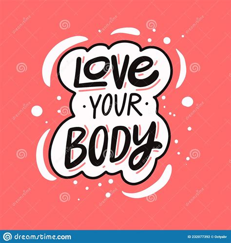 Love Your Body Hand Drawn Modern Calligraphy Phrase Black Color Lettering Text And Pink Color