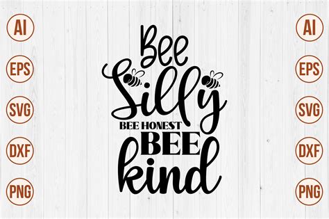 Bee Silly Bee Honest Bee Kind Graphic By Creativemomenul022 · Creative