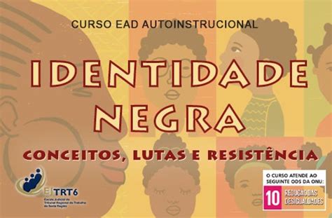 Escola lança curso Identidade Negra conceitos lutas e resistência