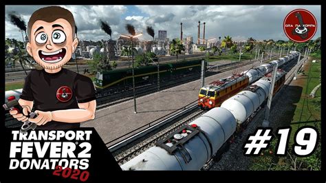 Transport Fever 2 Donators 2020 19 Ale się porobiło YouTube