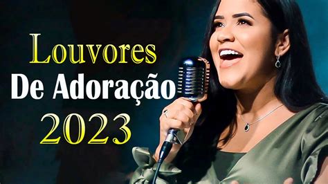 Louvores De Adoração Top 50 Músicas Gospel Mais Tocadas 2023 Hinos Evangélicos Top Hinos