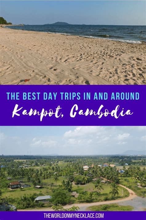 The Best Things To Do In Kampot Cambodia The World On My Necklace