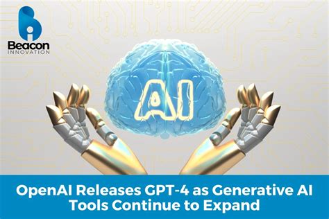 OpenAI Releases GPT 4 As Generative AI Tools Continue To Expand