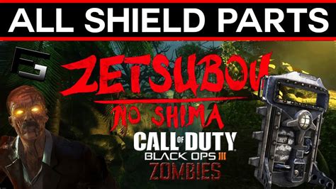 Black Ops 3 Zombies Zetsubou No Shima ALL SHIELD PARTS YouTube