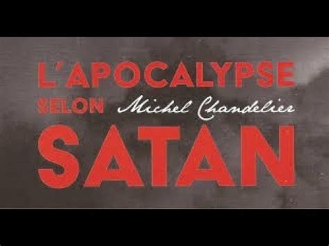 L Apocalypse Selon Satan Michel Chandelier YouTube