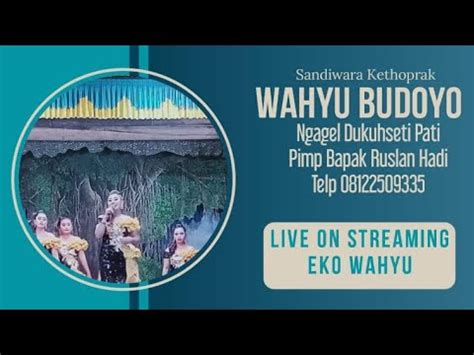 Live Setriming Ketoprak Wahyu Budoyo Ds Kuniran Wirosari Tgl