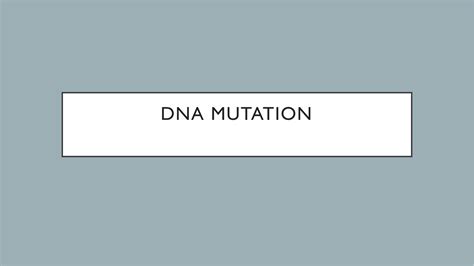 DNA MUTATION