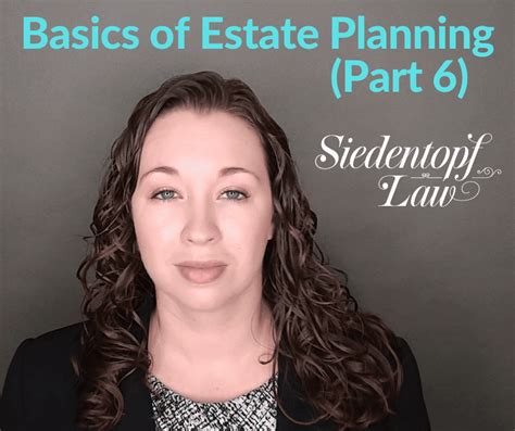 Basics Of Estate Planning Part 6 Atlanta Estate Planning Wills