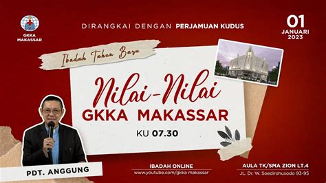 Nilai Nilai Gkka Makassar Pdt Anggung Istianto Ibadah Awal Tahun