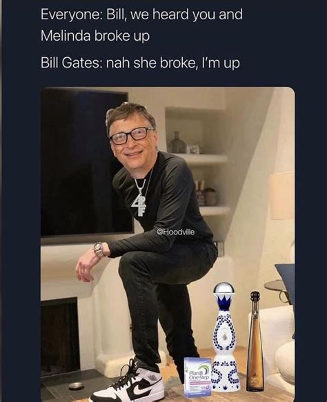 Pin By On M D Tru U Lol Breakup Bill Gates