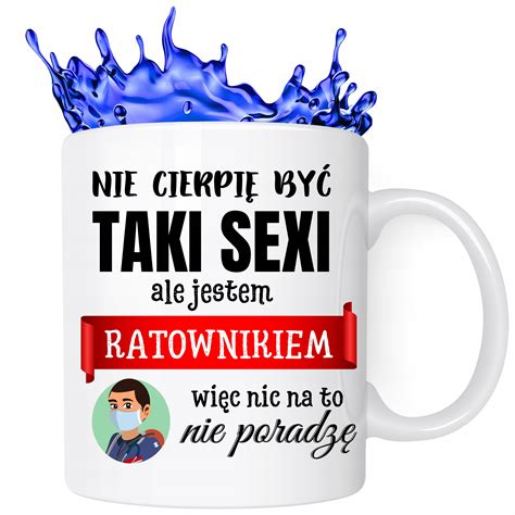 Kubek Dla Ratownika Medycznego Cierpi By Sexi Kubek Dla Ratownika