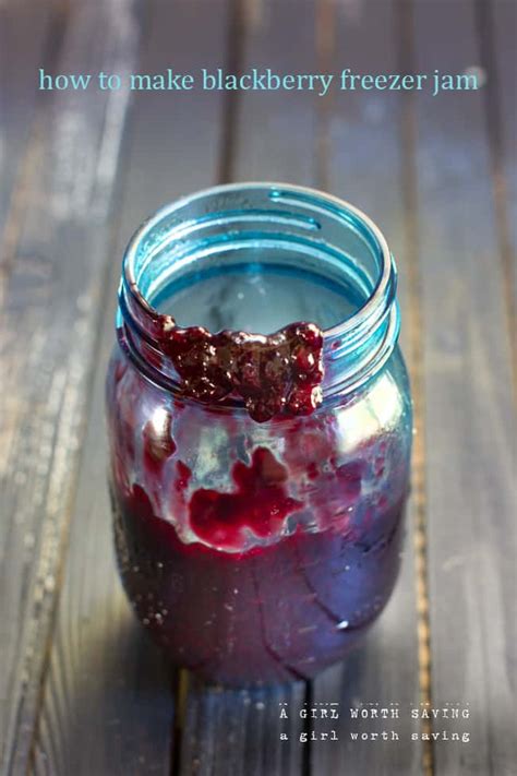 How To Make Blackberry Freezer Jam With Gelatin A Girl Worth Saving