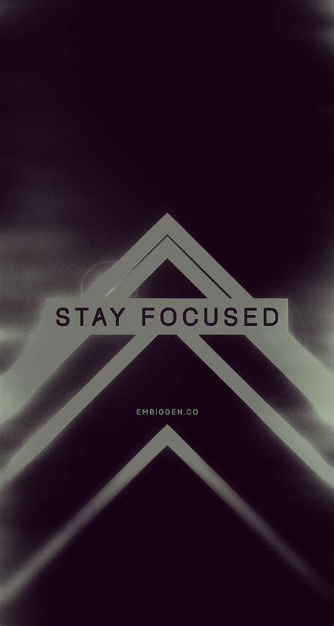 stay focused quotes wallpaper - Jone Gagne