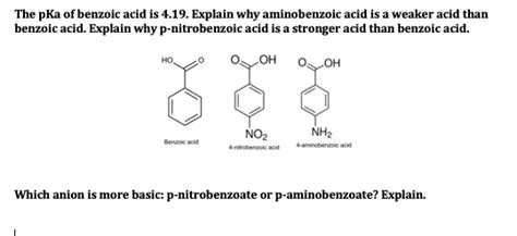 Solved The PKa Of Benzoic Acid Is 4 19 Explain Why Chegg