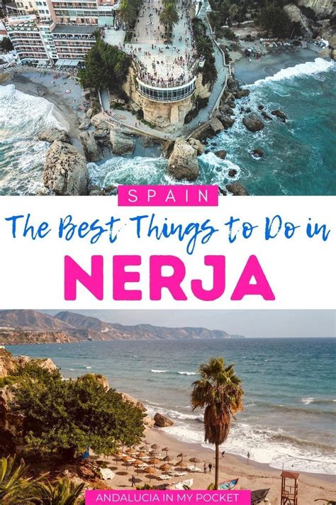 A Complete Guide To The Best Things To Do In Nerja Artofit