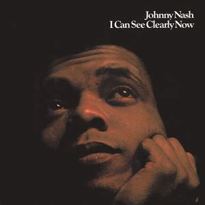 Lyrics for I Can See Clearly Now by Johnny Nash - Songfacts