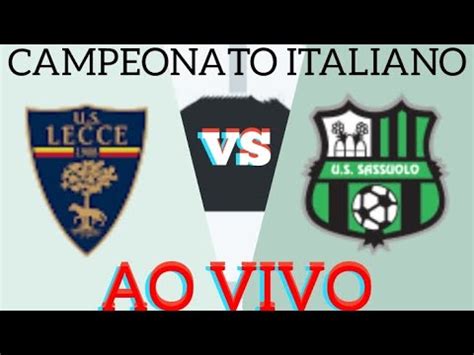 LECCE X SASSUOLO AO VIVO CAMPEONATO ITALIANO 05 10 2023 EM TEMPO REAL