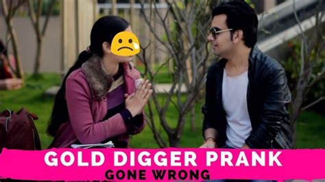 Gold Digger Prank India Gone Wrong Pranks In India New Pranks 2020 Harsh Chaudhary