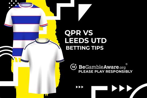 Qpr Vs Leeds United Predictions Odds And Betting Tips Talksport