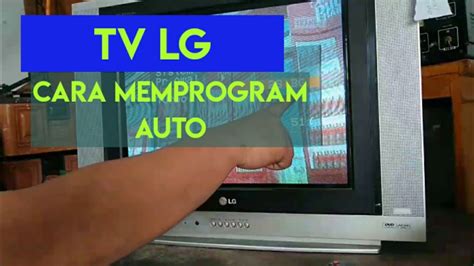 Cara Memprogram Tv LG Auto YouTube