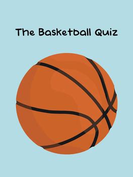 The Basketball Quiz Completions Howlongtobeat